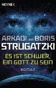 Cover-Bild zum Titel 'Es ist schwer, ein Gott zu sein' von 'Arkadi Strugatzki, Boris Strugatzki'