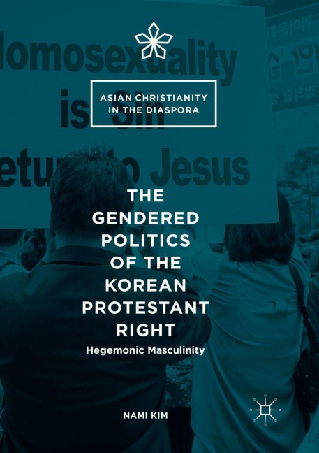 The Gendered Politics of the Korean Protestant Right - Nami Kim