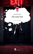 Cover-Bild zum Titel 'Tür zum Tod. Life is a Story - story.one' von 'Luisa Warkotsch'