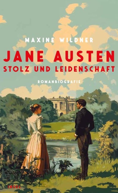 Jane Austen - Stolz und Leidenschaft - Maxine Wildner