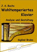 Cover-Bild zum Titel 'J. S. Bachs Wohltemperiertes Klavier' von 'Siglind Bruhn'
