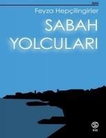 Sabah Yolculari - Feyza Hepcilingirler