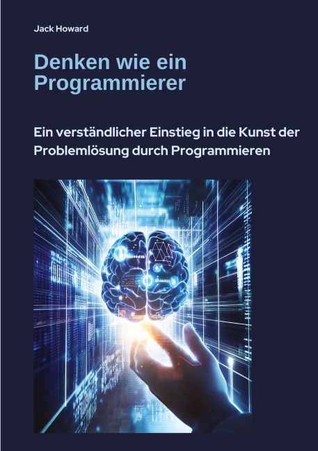 Denken wie ein Programmierer - Jack Howard