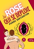 Cover-Bild zum Titel 'La rose qui se déploie' von 'Pierre Servanton'