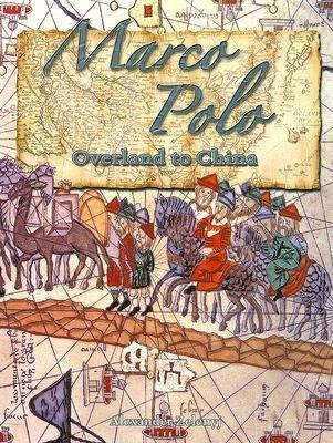 Marco Polo: Overland to China - Alexander Zelenyj