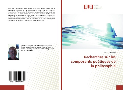 Recherches sur les composants poétiques de la philosophie - Patrick Durantou