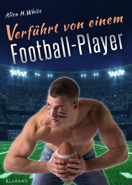 Verführt von einem Football Player - Alica H. White