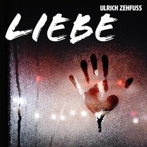 Liebe - Ulrich Zehfuss