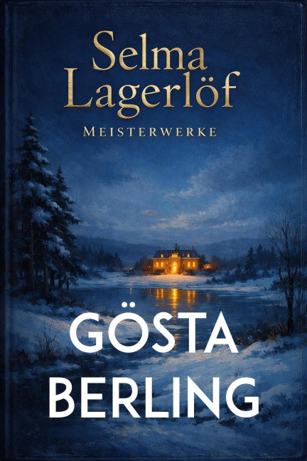 Gösta Berling - Selma Lagerlöf