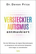 Versteckter Autismus entmaskiert - Devon Price
