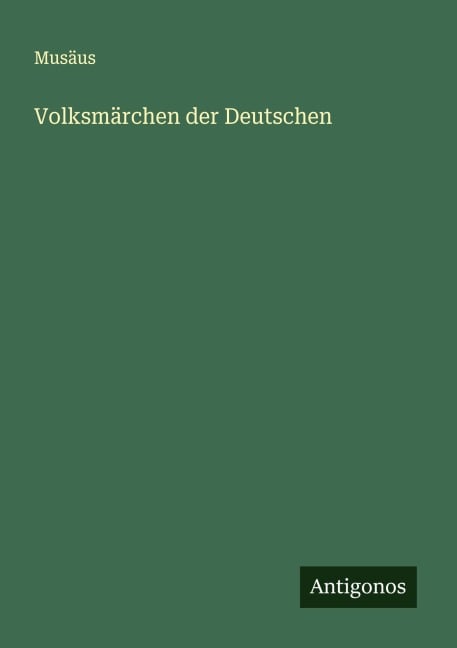 Volksmärchen der Deutschen - Musäus