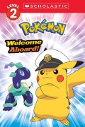 Cover-Bild zum Titel 'Welcome Aboard! (Pokémon: Scholastic Reader, Level 2)' von 'Christy Webster'