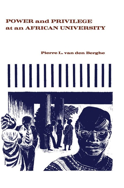 Power and Privilege at an African University - Pierre L. van den Berghe