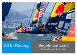 Cover-Bild zum Titel 'All In Racing - Segeln am Limit - Fotografien von Jens Hoyer (Wandkalender 2026 DIN A3 quer), CALVENDO Monatskalender' von 'Jens Hoyer'