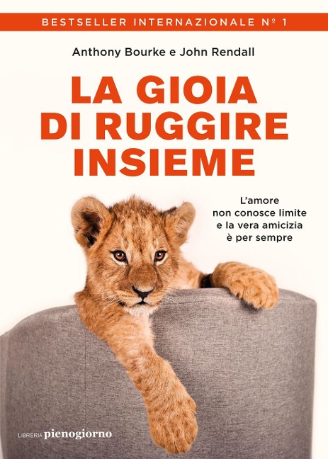 La gioia di ruggire insieme - Anthony Bourke, John Rendall
