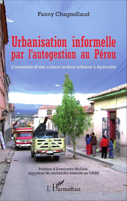 Urbanisation informelle par l'autogestion au Pérou - Fanny Chagnollaud