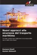 Nuovi approcci alla sicurezza del trasporto marittimo - Kareem Khalil, Ayman Akkoush