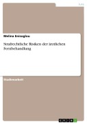 Cover-Bild zum Titel 'Strafrechtliche Risiken der ärztlichen Fernbehandlung' von 'Melina Enisoglou'