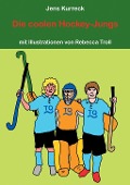 Cover-Bild zum Titel 'Die coolen Hockey-Jungs' von 'Jens Kurreck'