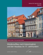 Cover-Bild zum Titel 'Wiederaufbau nach Katastrophen und der Hausbau im 17. Jahrhundert' von ''