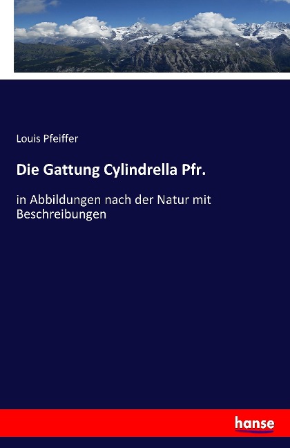 Die Gattung Cylindrella Pfr. - Louis Pfeiffer