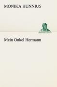 Cover-Bild zum Titel 'Mein Onkel Hermann' von 'Monika Hunnius'