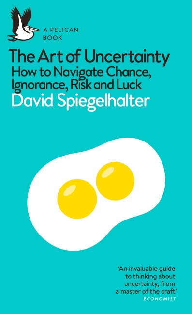 The Art of Uncertainty - David Spiegelhalter