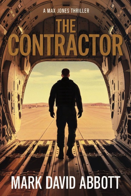 The Contractor (The Max Jones Thrillers, #3) - Mark David Abbott
