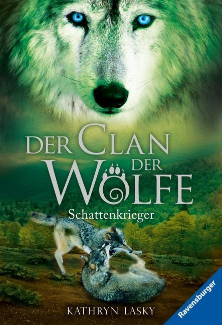 Der Clan der Wölfe 02: Schattenkrieger - Kathryn Lasky