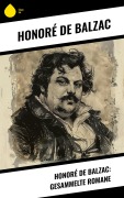 Cover-Bild zum Titel 'Honoré de Balzac: Gesammelte Romane' von 'Honoré de Balzac'