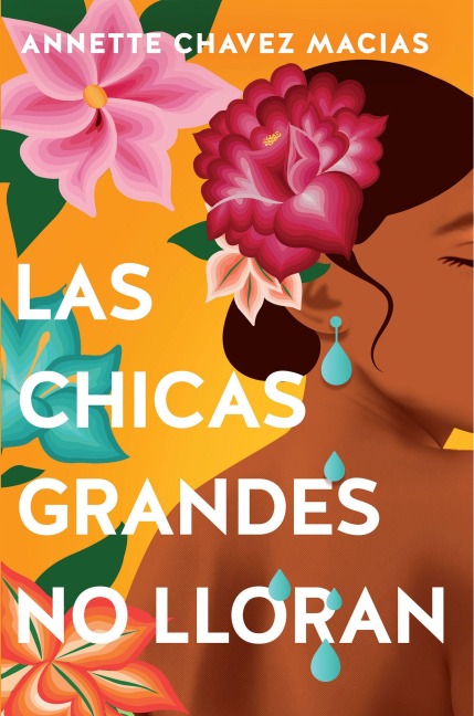 Las Chicas Grandes No Lloran/ Big Chicas Don't Cry - Annette Chavez Macias
