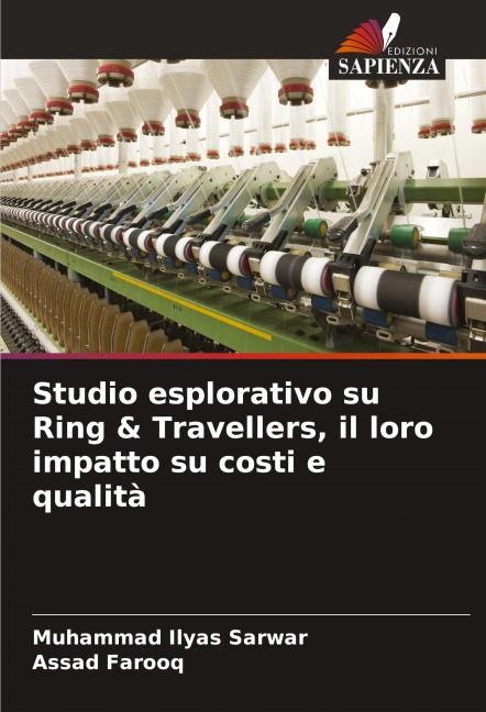 Studio esplorativo su Ring & Travellers, il loro impatto su costi e qualità - Muhammad Ilyas Sarwar, Assad Farooq