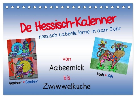 De Hessisch-Kalenner - hessisch babbele lerne in aam Johr (Tischkalender 2024 DIN A5 quer), CALVENDO Monatskalender - Ilona Stark-Hahn