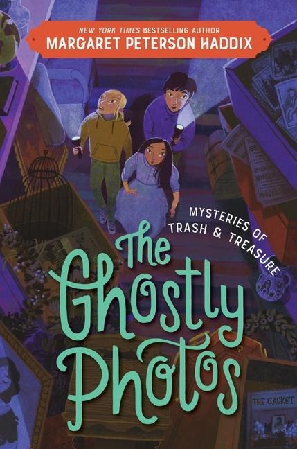 Mysteries of Trash and Treasure: The Ghostly Photos - Margaret Peterson Haddix