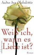 Cover-Bild zum Titel 'Weiß ich, wann es Liebe ist' von 'Auður Ava Ólafsdóttir'