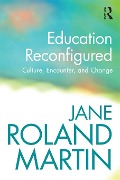 Cover-Bild zum Titel 'Education Reconfigured' von 'Jane Roland Martin'