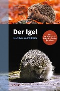 Cover-Bild zum Titel 'Der Igel - Nachbar und Wildtier' von 'Anouk-Lisa Taucher, Madeleine Geiger'