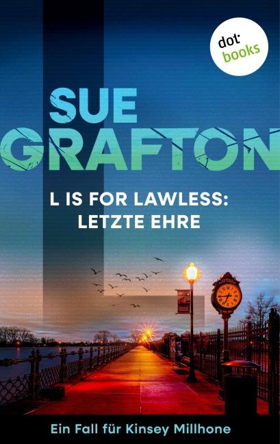L is for Lawless: Letzte Ehre - Sue Grafton