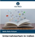Cover-Bild zum Titel 'Unternehmertum in Indien' von 'Nalla Bala Kalyan'