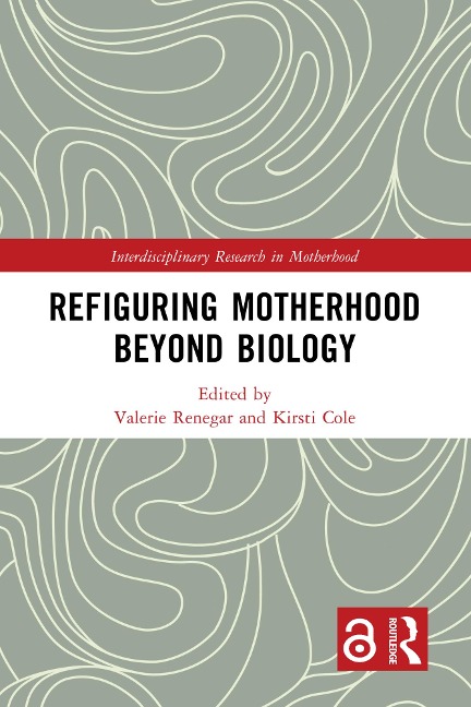 Refiguring Motherhood Beyond Biology - 
