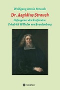 Cover-Bild zum Titel 'Dr. Aegidius Strauch' von 'Wolfgang Armin Strauch'
