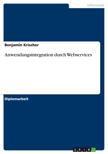 Anwendungsintegration durch Webservices - Benjamin Krischer