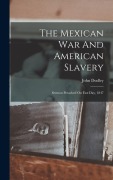 Cover-Bild zum Titel 'The Mexican War And American Slavery' von 'John Dudley'