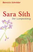 Cover-Bild zum Titel 'Sara Síth - Der Lumpenkönig' von 'Bernicia Schröder'