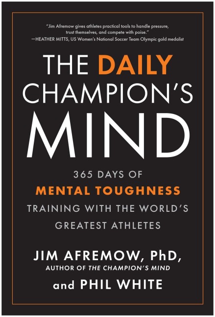 The Daily Champion's Mind - Jim Afremow, Phil White