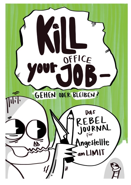 Kill your office job - gehen oder bleiben - Ines Schaffranek