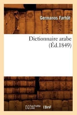 Dictionnaire Arabe (Éd.1849) - Germanos Farhât