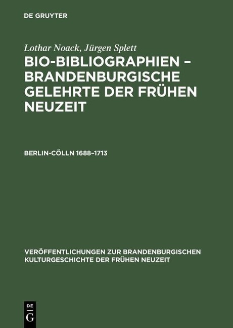 Berlin-Cölln 1688-1713 - Lothar Noack, Jürgen Splett