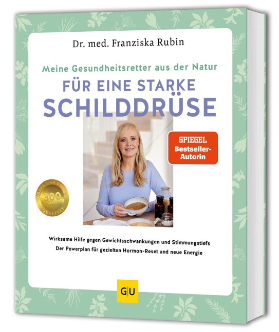 Meine Gesundheitsretter aus der Natur für eine starke Schilddrüse - Franziska Rubin