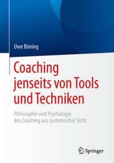 Coaching jenseits von Tools und Techniken - Uwe Böning